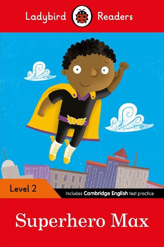 Cover image for Ladybird Readers Level 2 - Superhero Max (ELT Graded Reader)