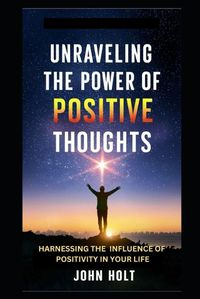 Cover image for Unraveling the Power of Positive Thoughts