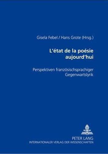 Cover image for L'Etat de la Poesie Aujourd'hui: Perspektiven Franzoesischsprachiger Gegenwartslyrik