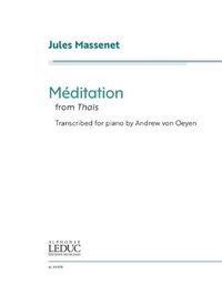 Cover image for Jules Massenet: Meditation from Thais - Transcribed for Piano by Andrew Von Oeyen: Transcribed for Piano by Andrew Von Oeyen