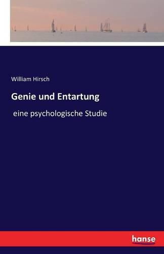 Cover image for Genie und Entartung: eine psychologische Studie