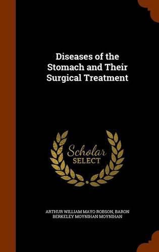 Diseases of the Stomach and Their Surgical Treatment