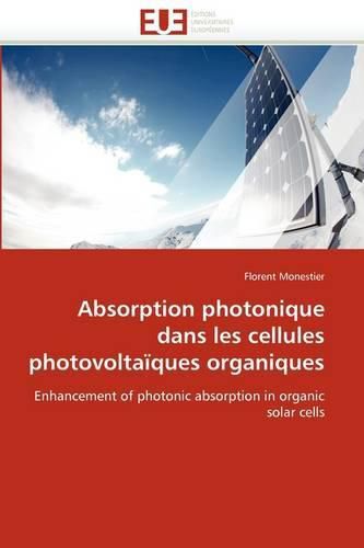 Cover image for Absorption Photonique Dans Les Cellules Photovolta Ques Organiques