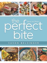 Cover image for The Perfect Bite: Focus on Flavor