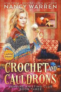 Cover image for Crochet and Cauldrons (Large Print)