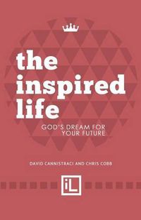 Cover image for The Inspired Life: God's Dream for Your Future