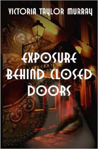 Cover image for Exposure Behind Closed Doors