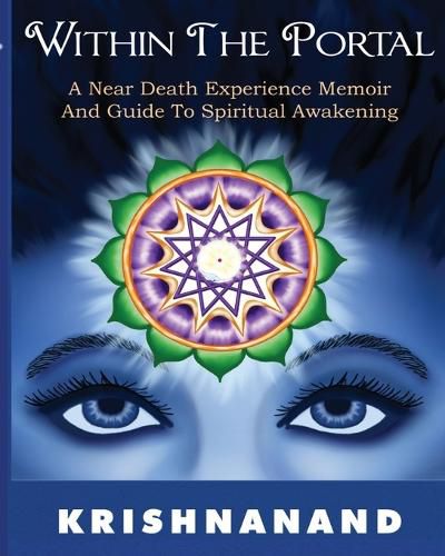 Cover image for Within the Portal--A Near-Death Experience Memoir and Guide to Spiritual Development