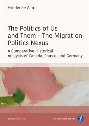Cover image for The Politics of Us and Them - The Migration Politics Nexus