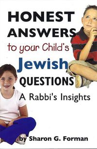 Cover image for Honest Answers to Your Child's Jewish Questions