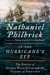 Cover image for In the Hurricane's Eye: The Genius of George Washington and the Victory at Yorktown