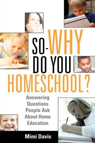 Cover image for So - Why Do You Homeschool?