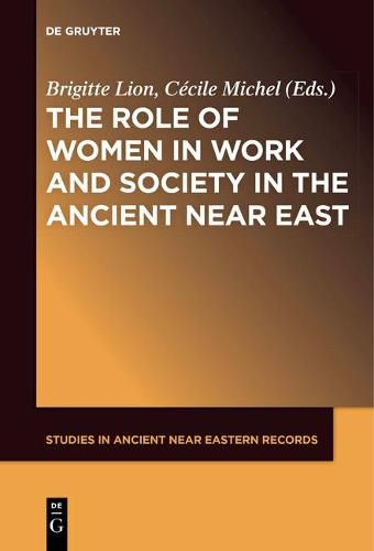 Cover image for The Role of Women in Work and Society in the Ancient Near East