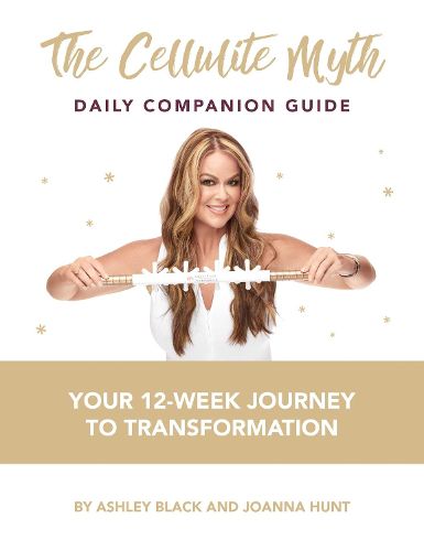 Cover image for Cellulite Myth Daily Companion Guide: Your 12-Week Journey to Transformation