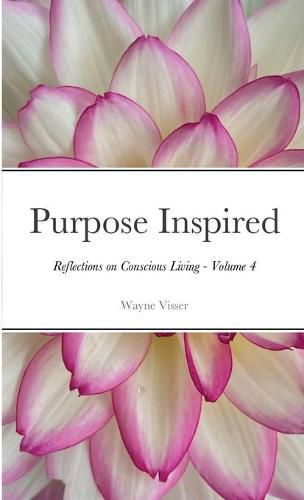 Cover image for Purpose Inspired: Reflections on Conscious Living - Volume 4