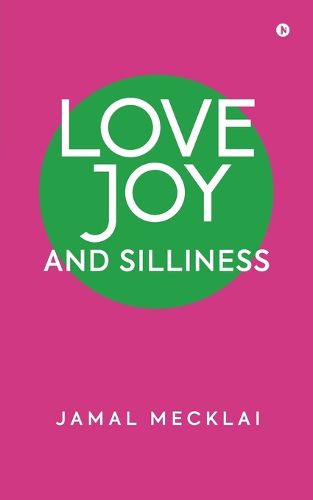Cover image for Love Joy and Silliness