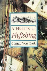 Cover image for A History of Flyfishing