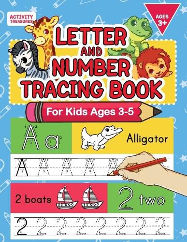 Cover image for Letter And Number Tracing Book For Kids Ages 3-5: A Fun Practice Workbook To Learn The Alphabet And Numbers From 0 To 30 For Preschoolers And Kindergarten Kids!