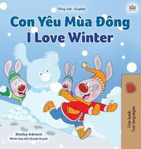 Cover image for I Love Winter (Vietnamese English Bilingual Children's Book)