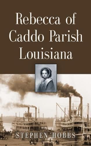 Cover image for Rebecca of Caddo Parish Louisiana