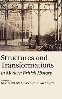 Cover image for Structures and Transformations in Modern British History