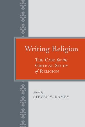 Writing Religion: The Case for the Critical Study of Religions