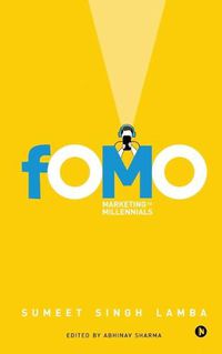 Cover image for Fomo: Marketing to Millennials