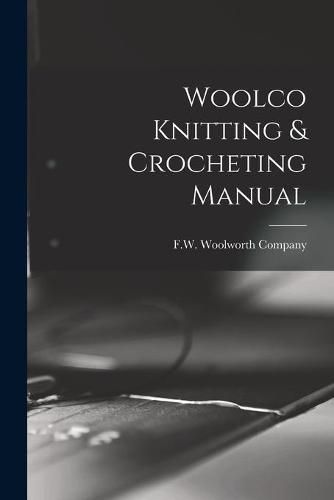 Cover image for Woolco Knitting & Crocheting Manual