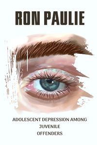 Cover image for Adolescent Depression Among Juvenile Offenders