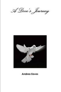 Cover image for A Dove's Journey