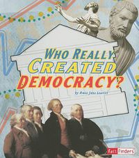 Cover image for Who Really Created Democracy? (Race for History)