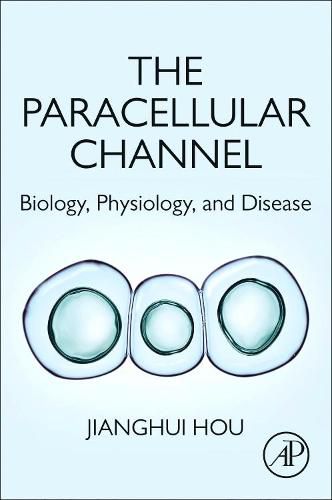 Cover image for The Paracellular Channel: Biology, Physiology, and Disease