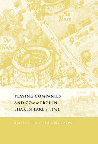 Cover image for Playing Companies and Commerce in Shakespeare's Time