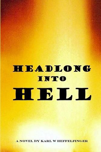 Cover image for Headlong into Hell