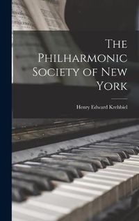 Cover image for The Philharmonic Society of New York