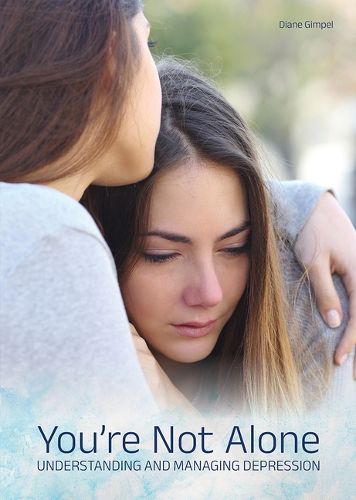 Cover image for You're Not Alone: Understanding and Managing Depression