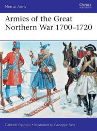 Cover image for Armies of the Great Northern War 1700-1720