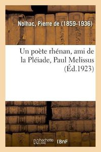 Cover image for Un poete rhenan, ami de la Pleiade, Paul Melissus