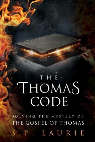 Cover image for The Thomas Code: Solving the mystery of the Gospel of Thomas