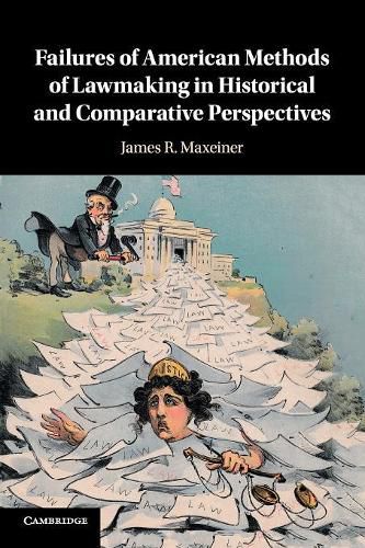 Cover image for Failures of American Methods of Lawmaking in Historical and Comparative Perspectives