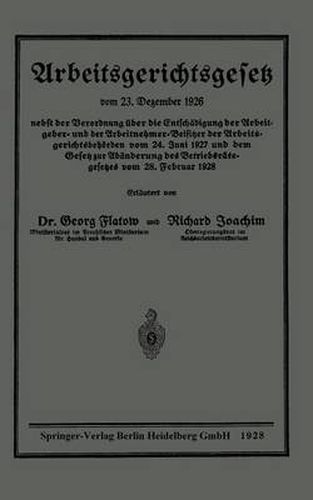 Cover image for Arbeitsgerichtsgesetz Vom 23. Dezember 1926, Nebst Der Verordnung UEber Die Entschadigung Der Arbeitgeber- Und Der Arbeitnehmer-Beisitzer Der Arbeitsgerichtsbehoerden Vom 24. Juni 1927 Und Dem Gesetz Zur Abanderung Des Betriebsrategesetzes Vom 28. Februar 19