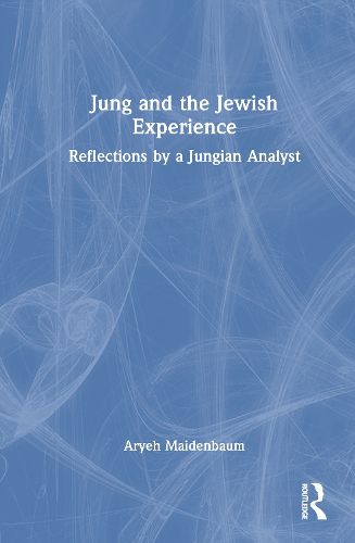 Cover image for Jung and the Jewish Experience