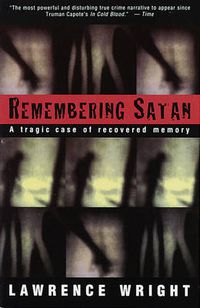 Cover image for Remembering Satan: A Tragic Case of Recovered Memory