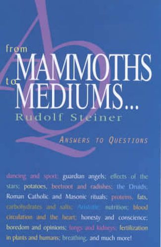 Cover image for From Mammoths to Mediums...: Answers to Questions