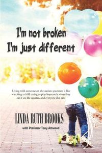 Cover image for I'm not broken, I'm just different & Wings to fly: Living with Asperger's Syndrome