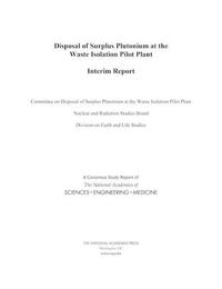 Cover image for Disposal of Surplus Plutonium at the Waste Isolation Pilot Plant: Interim Report