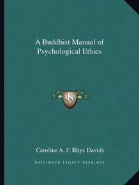 Cover image for A Buddhist Manual of Psychological Ethics