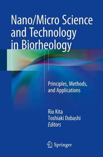 Cover image for Nano/Micro Science and Technology in Biorheology: Principles, Methods, and Applications
