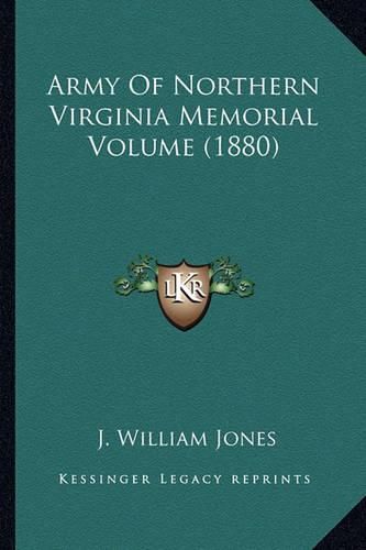 Army of Northern Virginia Memorial Volume (1880) Army of Northern Virginia Memorial Volume (1880)