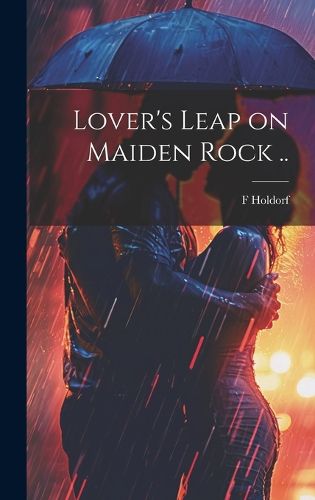 Cover image for Lover's Leap on Maiden Rock ..